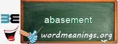 WordMeaning blackboard for abasement